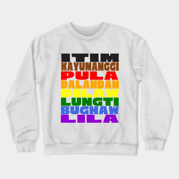 Pride Colors in Tagalog Crewneck Sweatshirt by gofilipinopod